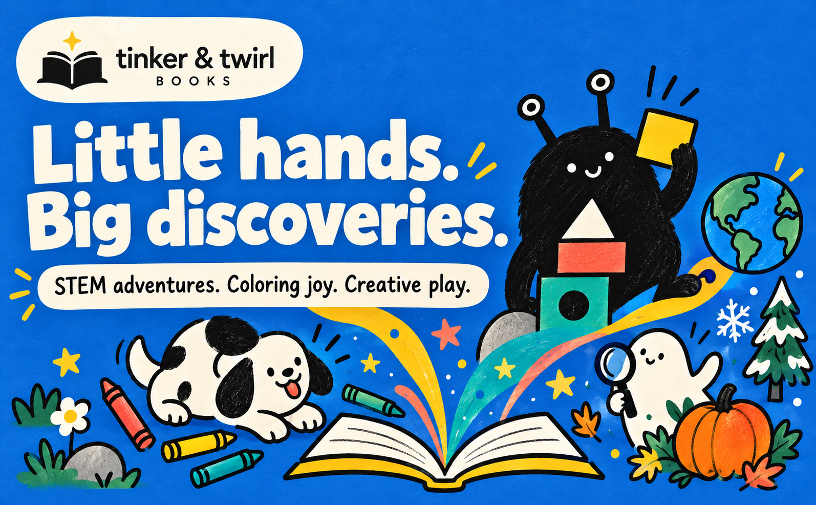 Little hands. Big discoveries. A friendly monster, puppy and seasonal characters explore a colorful world.